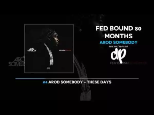 Fed Bound 80 Months BY ARod Somebody